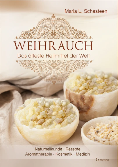 Weihrauch Buch von Maria L. Schasteen Buche Weihrauch - Das älteste Heilmittel der Welt Maria L. Schasteen